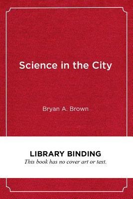 Science in the City: Culturally Relevant Stem Education