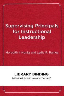 Supervising Principals for Instructional Leadership: A Teaching and Learning Approach