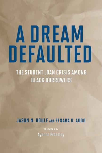 A Dream Defaulted: The Student Loan Crisis Among Black Borrowers