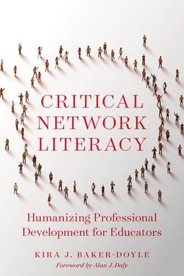 Critical Network Literacy: Humanizing Professional Development for Educators