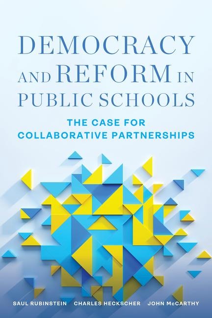 Democracy and Reform in Public Schools: The Case for Collaborative Partnerships