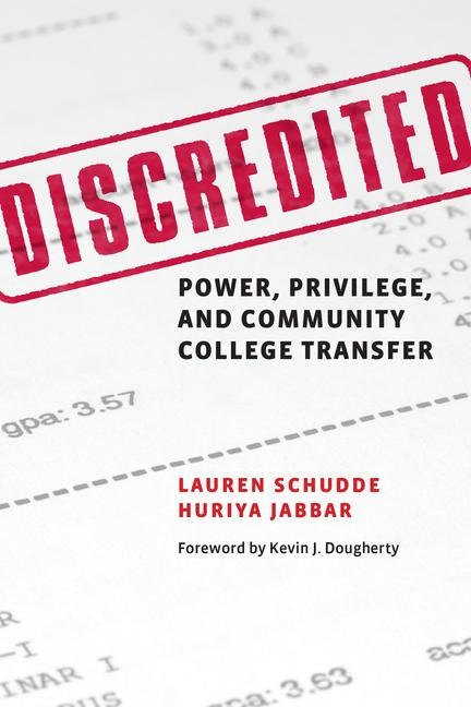 Discredited: Power, Privilege, and Community College Transfer
