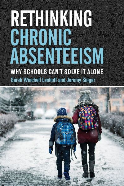 Rethinking Chronic Absenteeism: Why Schools Cant Solve It Alone
