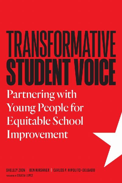 Transformative Student Voice: Partnering with Young People for Equitable School Improvement
