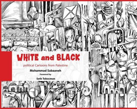 White and Black: Political Cartoons from Palestine