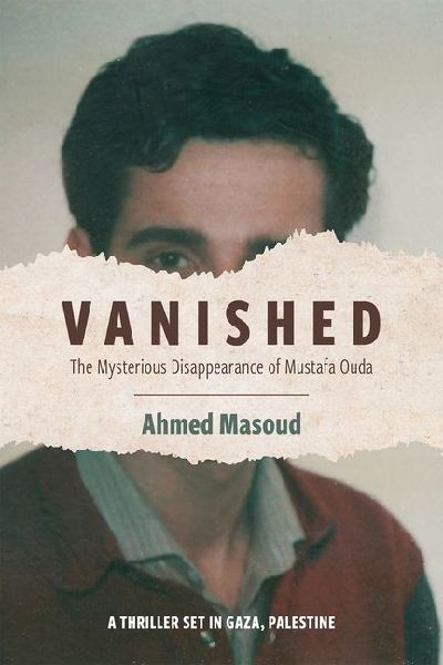 Vanished: The Mysterious Disappearance of Mustafa Ouda