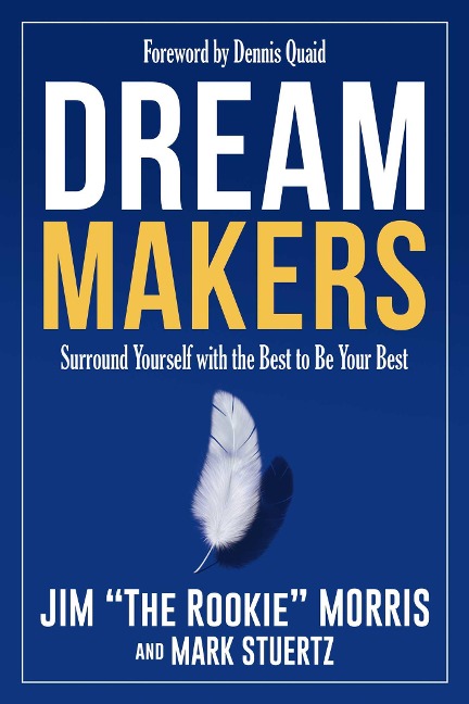 Dream Makers: Surround Yourself with the Best to Be Your Best