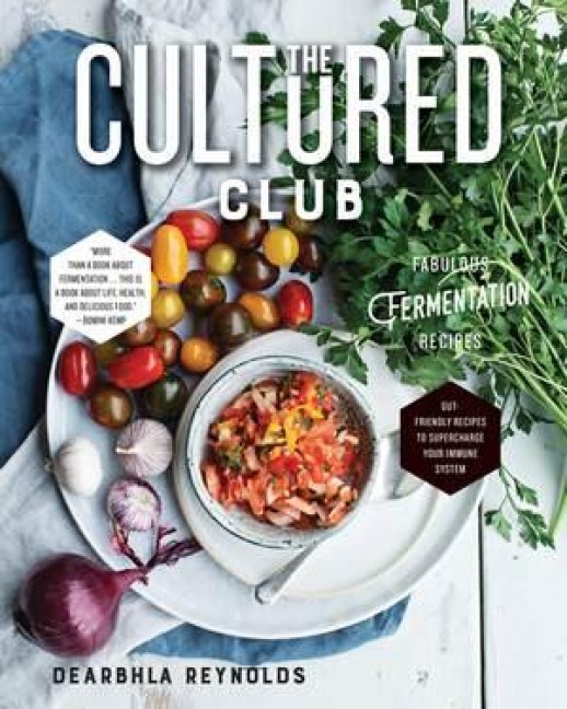 The Cultured Club: Fabulous Fermentation Recipes