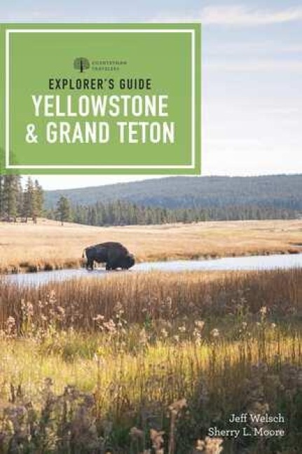 Explorers Guide Yellowstone & Grand Teton National Parks