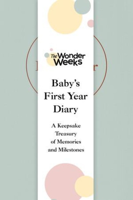 Wonder Weeks Babys First Year Diary: A Keepsake Treasury of Memories and Milestones