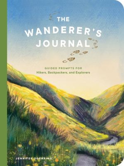 Wanderers Journal: Guided Prompts for Hikers, Backpackers, and Explorers