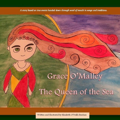Grace OMalley: The Queen of the Sea
