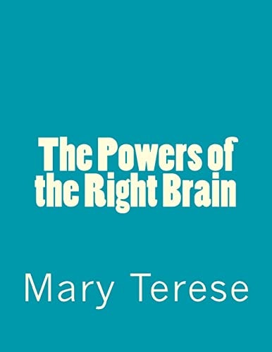 The Powers of the Right Brain A Stimulating Story for Art Lovers