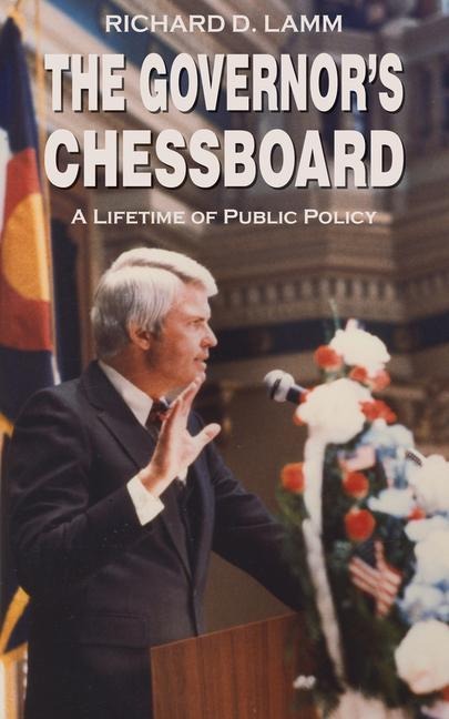 The Governor's Chessboard: A Lifetime of Public Policy