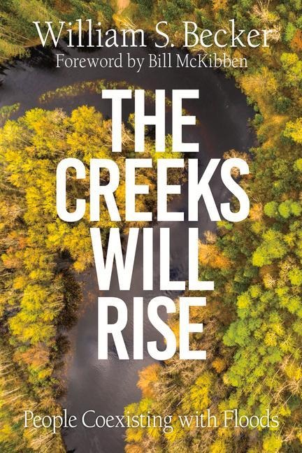 The Creeks Will Rise: People Coexisting with Floods