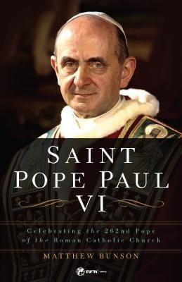 Saint Pope Paul VI: Celebrating the 262nd Pope of the Roman Catholic Church