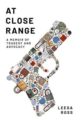 At Close Range: A Memoir of Tragedy and Advocacy