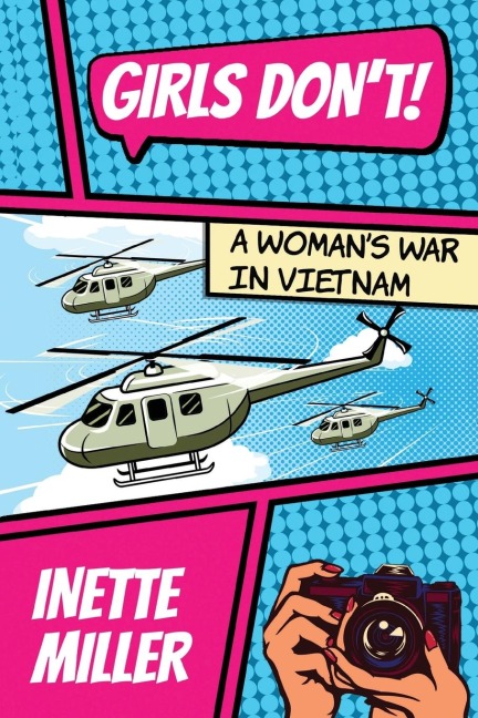 Girls Don't: A Woman's War in Vietnam