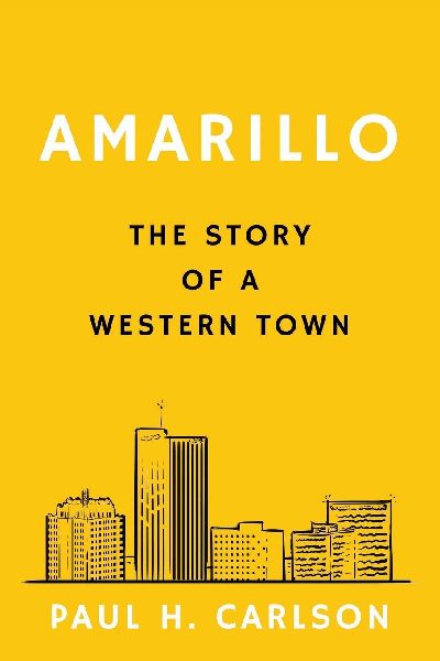 Amarillo: The Story of a Western Town