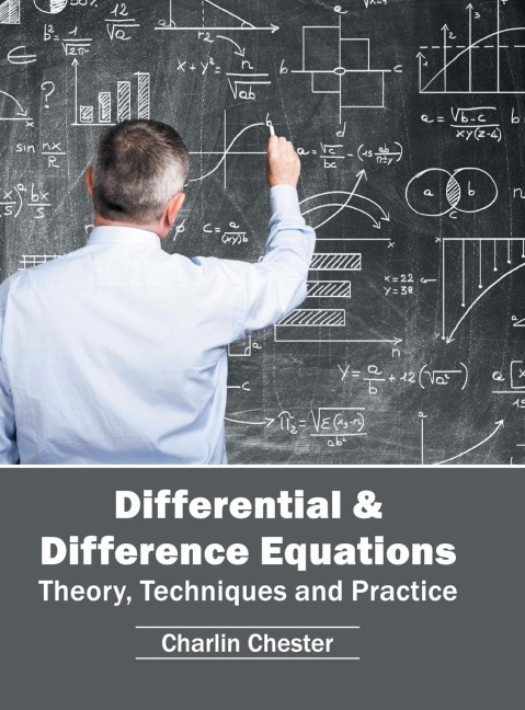 Differential & Difference Equations: Theory, Techniques and Practice