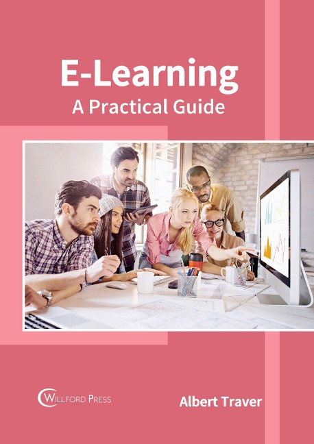 E-Learning: A Practical Guide