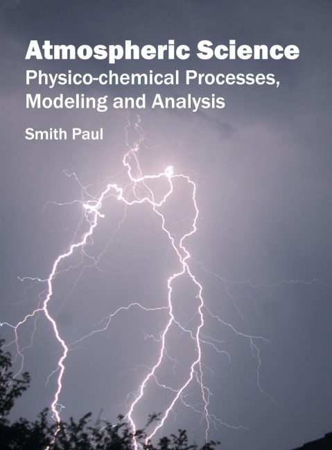 Atmospheric Science: Physico-Chemical Processes, Modeling and Analysis
