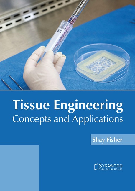 Tissue Engineering: Concepts and Applications