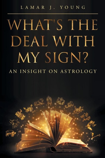 Whats the Deal with My Sign? An Insight on Astrology
