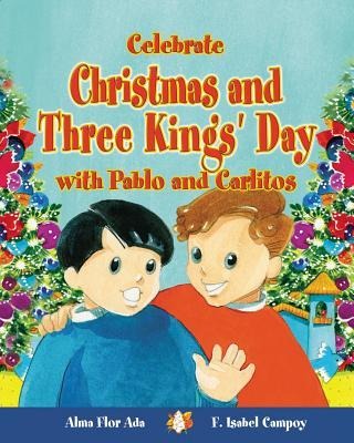 Celebrate Christmas and Three Kings Day with Pablo and Carlitos