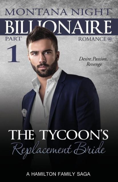 Billionaire Romance: The Tycoons Replacement Bride - Part 1
