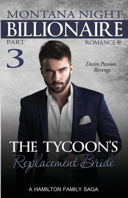 Billionaire Romance: The Tycoons Replacement Bride - Part 3