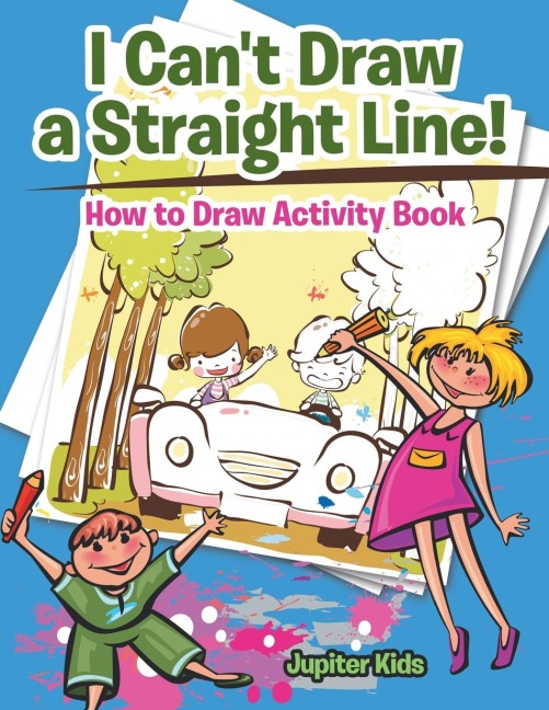 I Cant Draw a Straight Line! How to Draw Activity Book