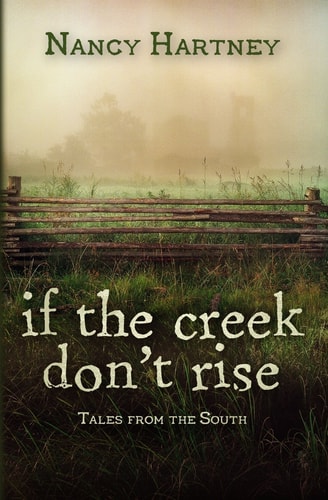 If the Creek Don't Rise Tales from the South