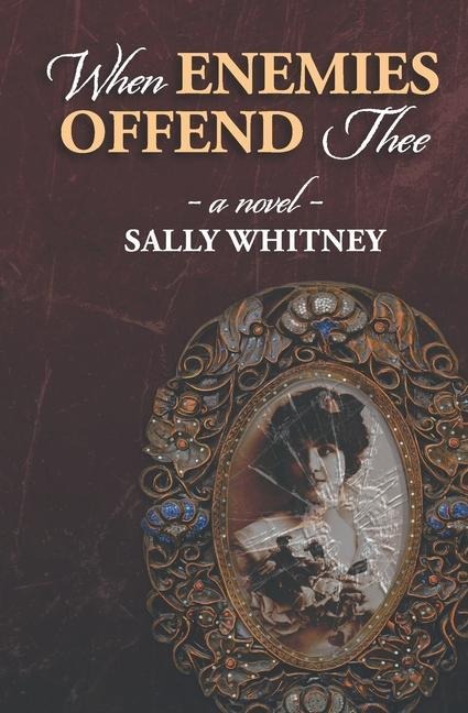 When Enemies Offend Thee