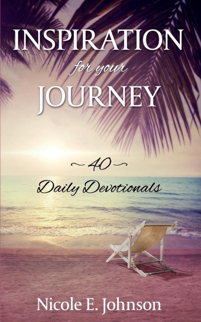 Inspiration for your Journey: 40 Daily Devotionals