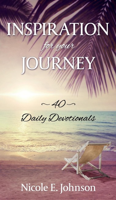 Inspiration for your Journey: 40 Daily Devotionals