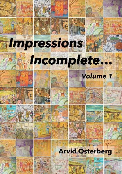 Impressions Incomplete...: Volume 1