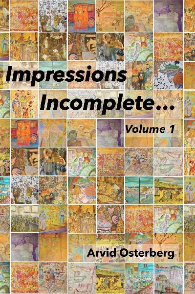 Impressions Incomplete...: Volume 1