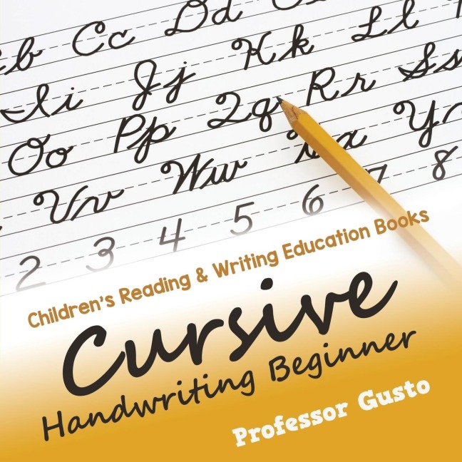 Cursive Handwriting Beginner: Childrens Reading & Writing Education Books