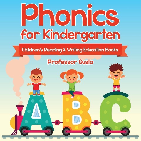 Phonics for Kindergarten: Childrens Reading & Writing Education Books
