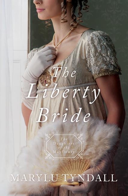 The Liberty Bride: Daughters of the Mayflower - Book 6 Volume 6