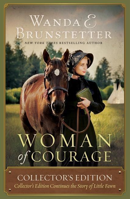 Woman of Courage: Collectors Edition Continues the Story of Little Fawn