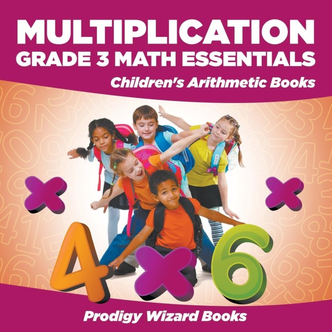 Multiplication Grade 3 Math Essentials Childrens Arithmetic Books