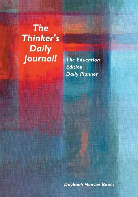 The Thinker's Daily Journal! The Education Edition Daily Planner