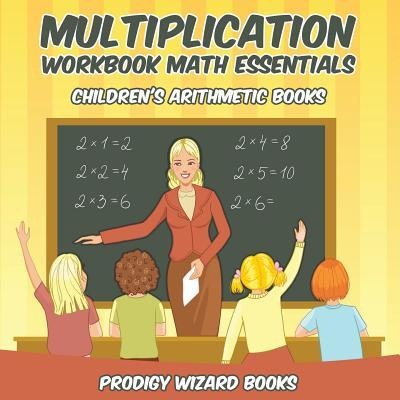 Multiplication Workbook Math Essentials Childrens Arithmetic Books