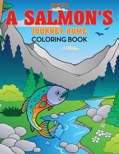 A Salmons Journey Home Coloring Book