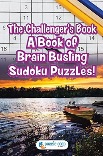 The Challenger's Book A Book of Brain Busting Sudoku Puzzles!