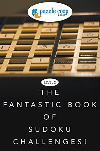 Level 2 The Fantastic Book of Sudoku Challenges!