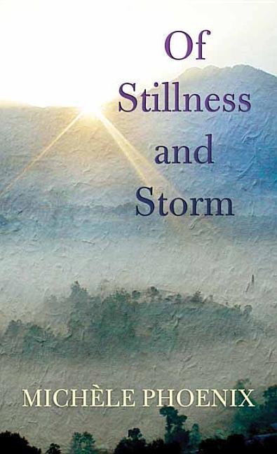 Of Stillness and Storm