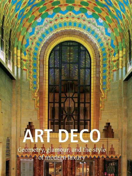 Art Deco: Geometry, glamour, and the style of modern luxury